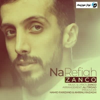 دانلود آهنگ غمگین نارفیق زانکو (Zanco Narefigh) Mp3