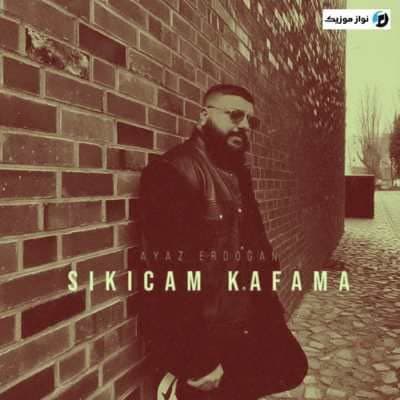 دانلود آهنگ غمگین سکجام کافاما ایاز اردوغان