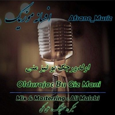 دانلود آهنگ ترکی اولدورجک بو قیز منی افسانه موزیک دانلود آهنگ ترکی اولدورجک بو قیز منی افسانه موزیک