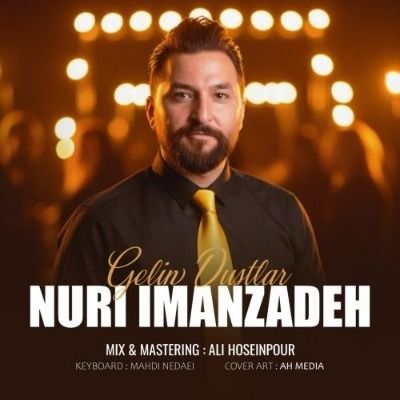 دانلود آهنگ ترکی گلین دوستلار اوینایاخ اوینایاخ نوری ایمانزاده